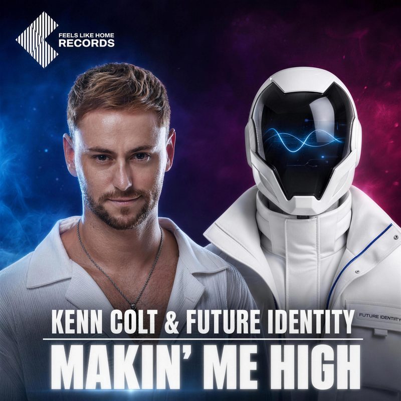 Makin' Me High by Kenn Colt x Future Identity, cover art
